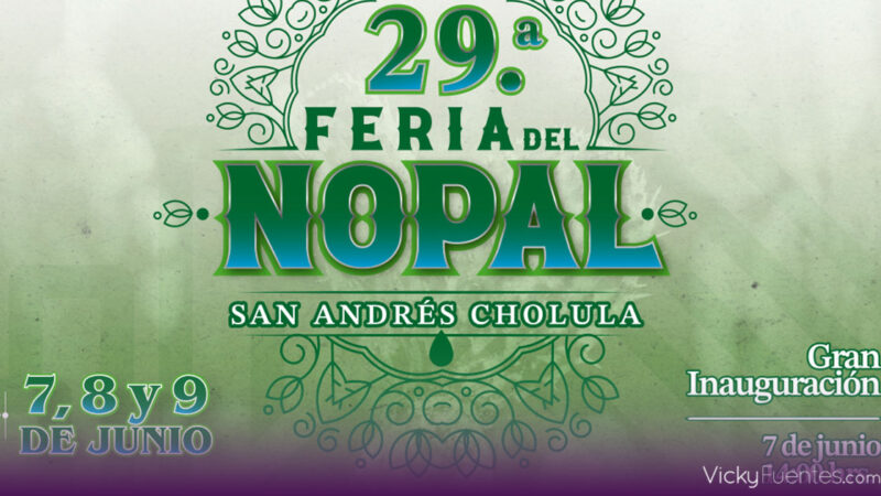 Más de 35 mil personas se esperan en la Feria del Nopal 2024 en Tlaxcalancingo