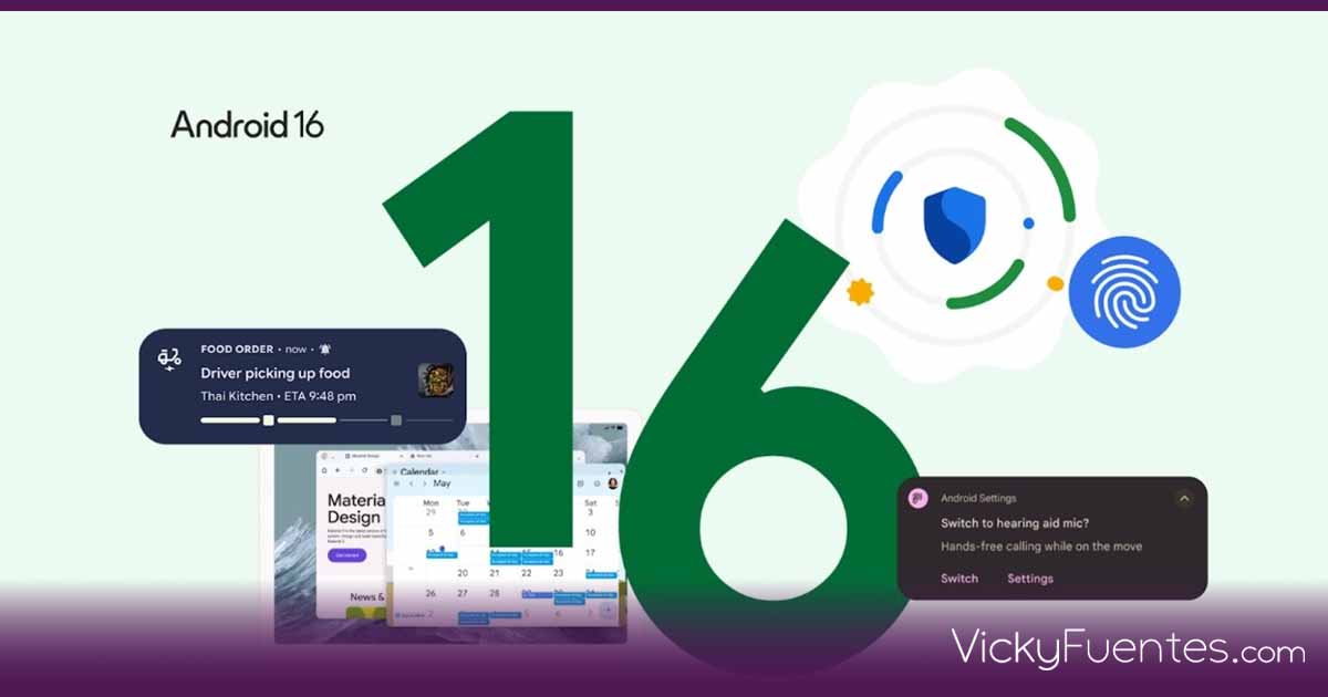 Google lanza Android 16 con mejoras en seguridad, accesibilidad y productividad