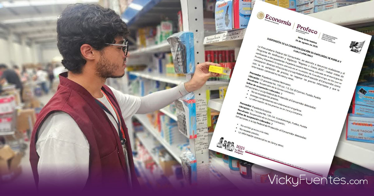 Profeco suspende comercialización en dos papelerías de Puebla y Cuautlancingo por irregularidades en precios y prácticas comerciales