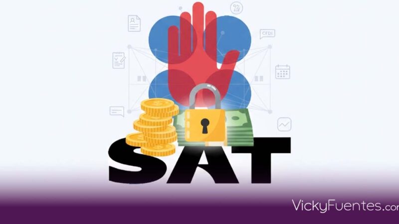 El SAT intensifica el congelamiento de cuentas bancarias en 2026 por irregularidades fiscales
