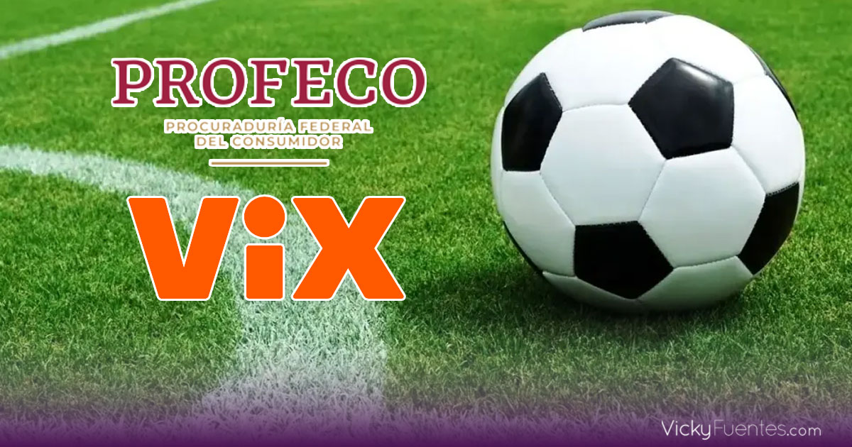 Fallas en transmisiones del Mundial llevan a usuarios de ViX a acudir ante Profeco